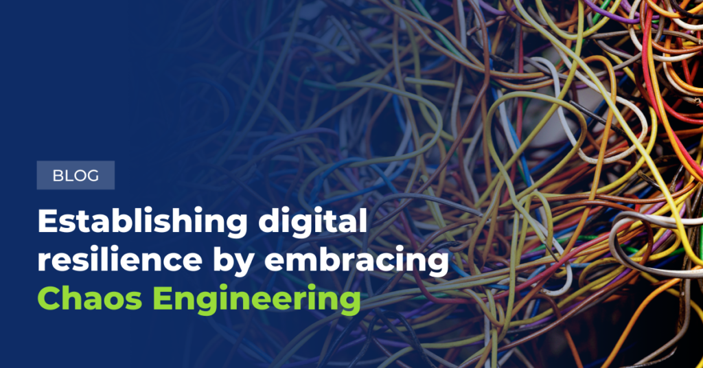 Establishing Digital Resilience by Embracing Chaos Engineering | Moviri ...